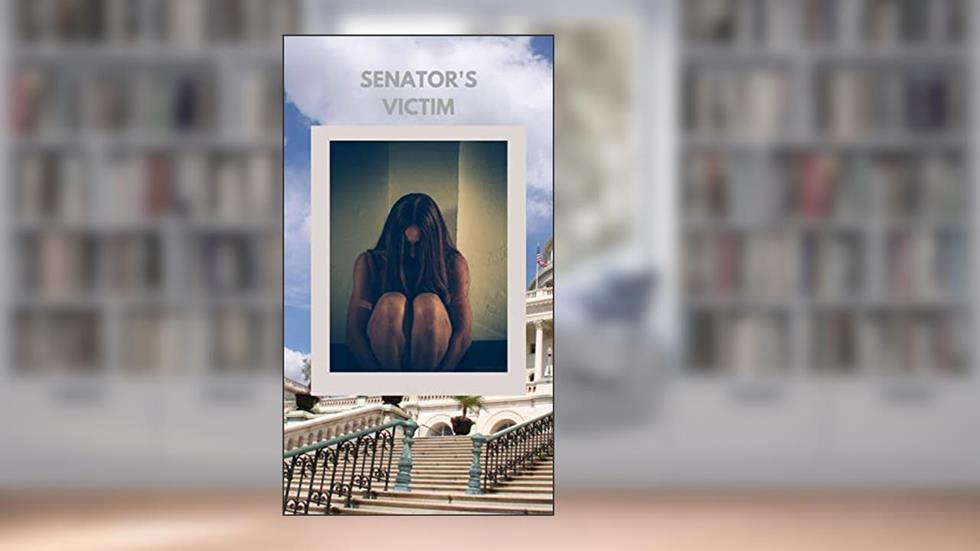 Senator's Victim, written by Kevin M Lewis