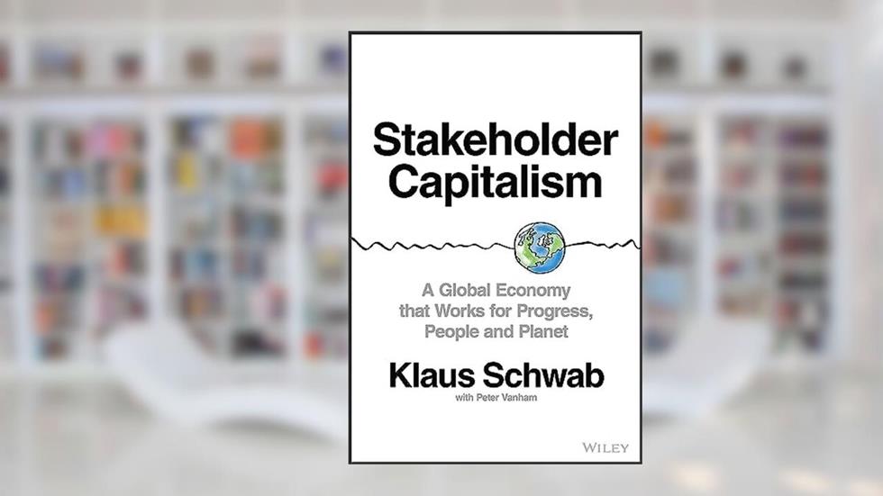 Stakeholder Capitalism: A Global Economy that Works for Progress, People and Planet, written by Klaus Schwab