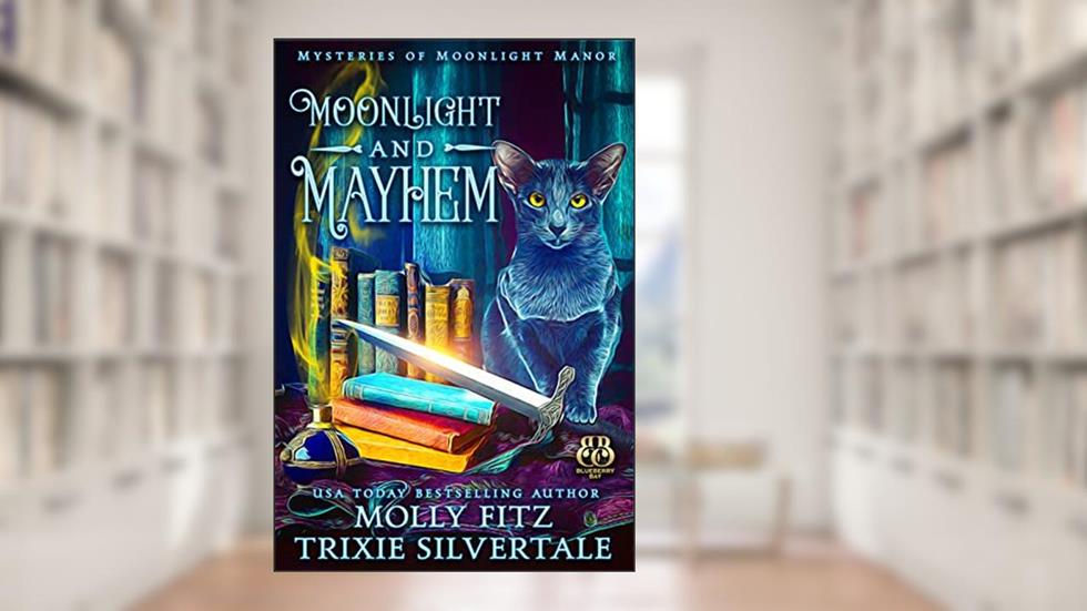 Moonlight and Mayhem (Mysteries of Moonlight Manor Book 3), written by Molly Fitz; Trixie Silvertale