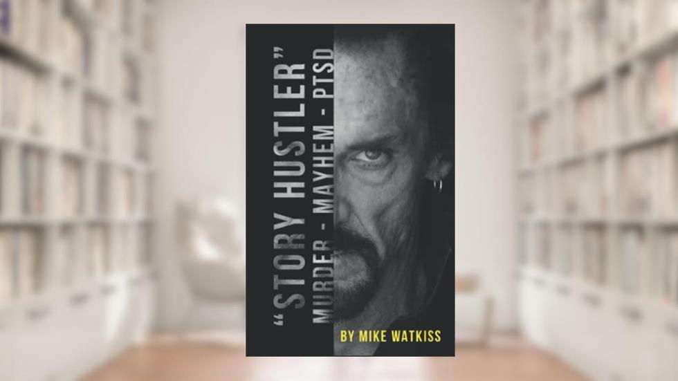"Story Hustler": Murder-Mayhem-PTSD, written by Mike Watkiss; Mike Watkiss