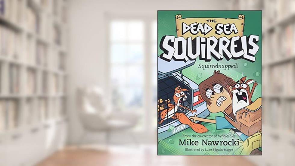 Squirrelnapped! (The Dead Sea Squirrels), written by Mike Nawrocki