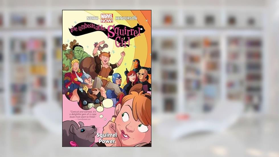 The Unbeatable Squirrel Girl Vol. 1: Squirrel Power (Unbeatable Squirrel Girl, 1), written by Ryan North; Steve Ditko; Will Murray
