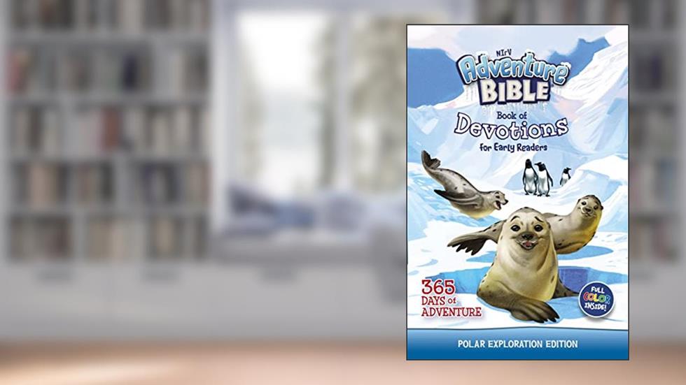 NIrV Adventure Bible Book of Devotions for Early Readers: Polar Exploration Edition: 365 Days of Adventure, written by Zondervan