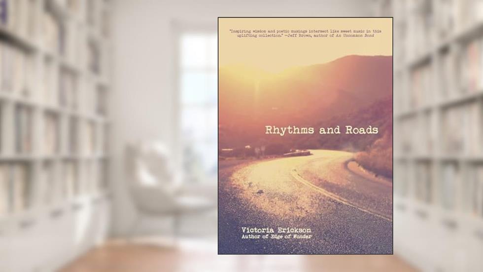 Rhythms and Roads, written by Victoria Erickson