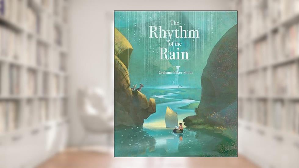 The Rhythm of the Rain (The Elements), written by Grahame Baker-Smith
