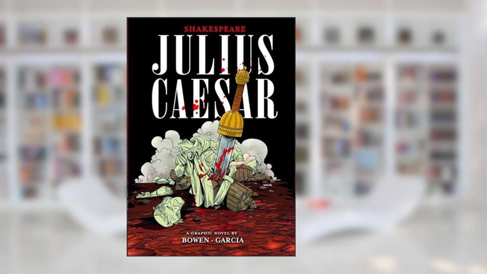 Julius Caesar (Shakespeare Graphics), written by William Shakespeare
