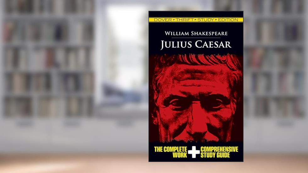 Julius Caesar (Dover Thrift Study Edition), written by William Shakespeare