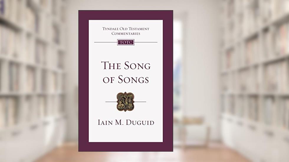 The Song of Songs: An Introduction and Commentary (Tyndale Old Testament Commentaries Book 19), written by Iain M. Duguid