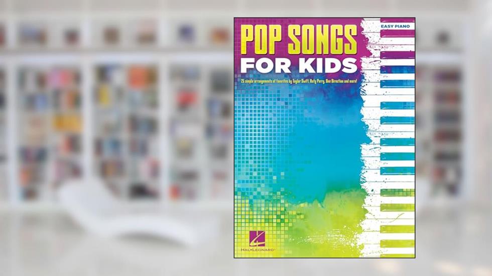 Pop Songs for Kids Easy Piano Songbook | 25 Fun and Popular Songs for Young Pianists | Beginner Sheet Music for Piano and Keyboard | Hal Leonard, written by Various