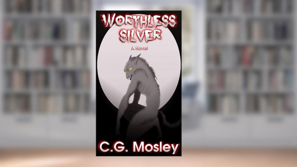 Worthless Silver, written by C.G. Mosley