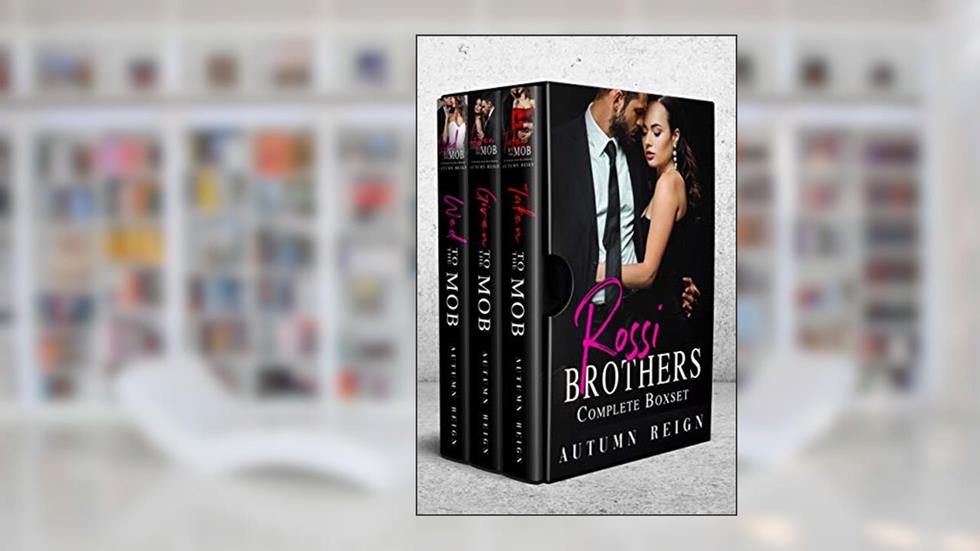 Rossi Brothers: Complete Boxset, written by Autumn Reign