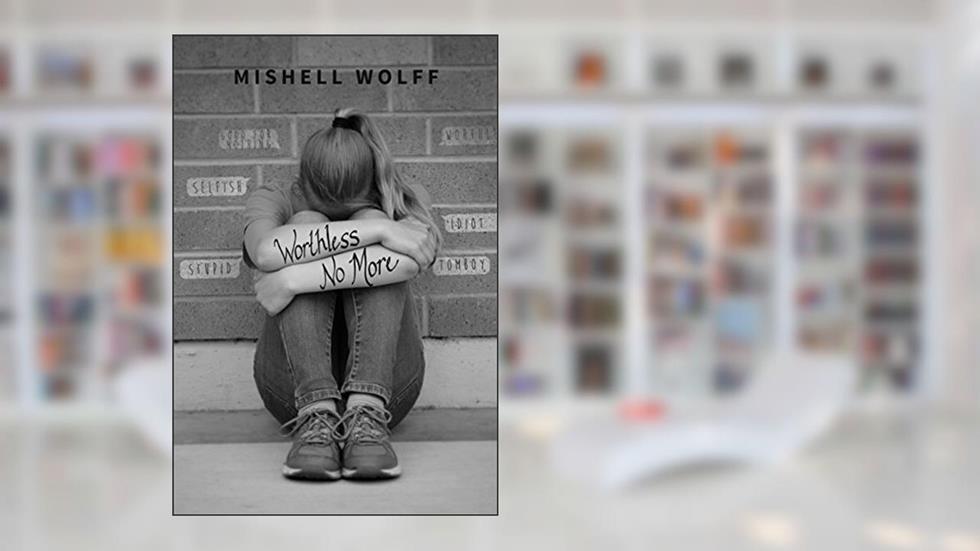 Worthless No More, written by Mishell Wolff