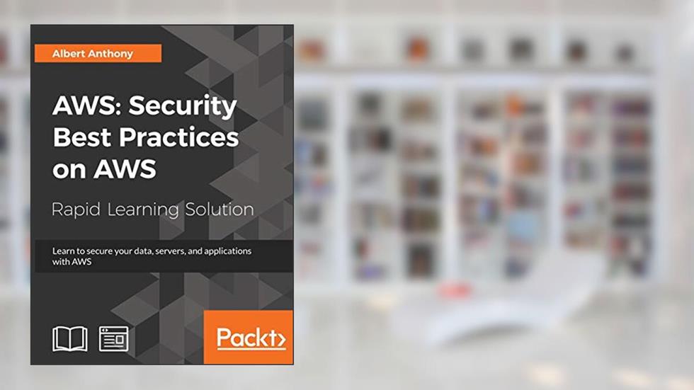 AWS: Security Best Practices on AWS, written by Albert Anthony
