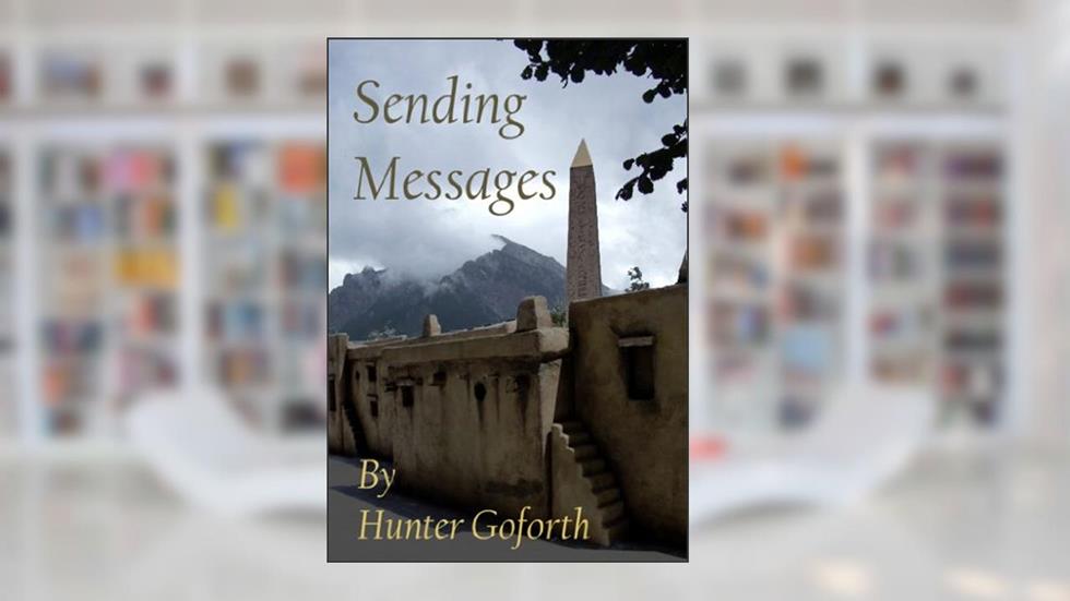 Sending Messages (Roger Hammond Series Book 2), written by Hunter Goforth