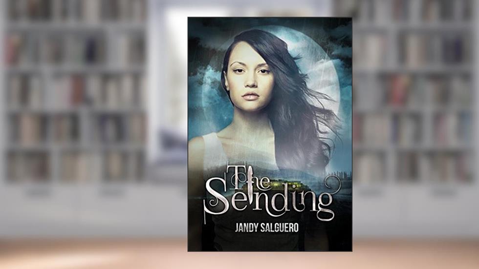 The Sending (Senitha's Light Book 1), written by Jandy Salguero
