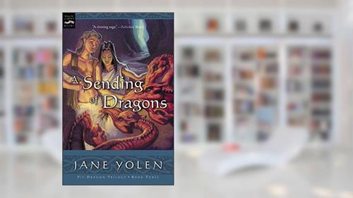 Cover from A Sending of Dragons: The Pit Dragon Chronicles, Volume Three (Pit Dragon Chronicles, 3), written by Jane Yolen