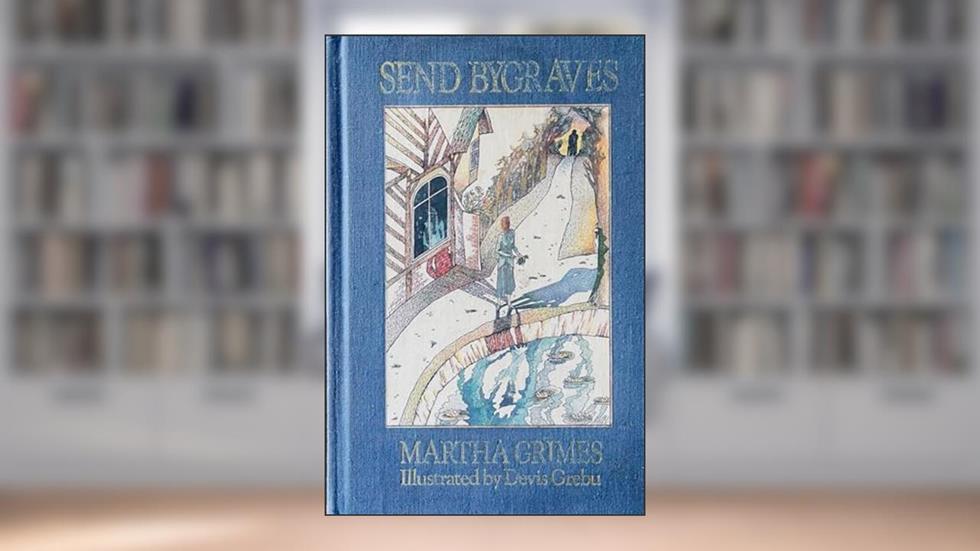 Send Bygraves, written by Martha Grimes