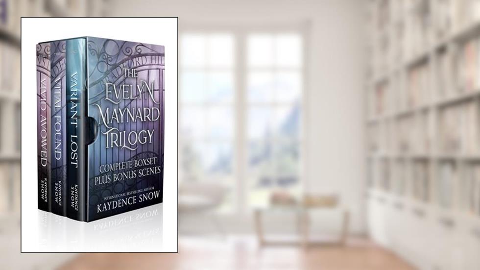 The Evelyn Maynard Trilogy: Complete Series Boxset, written by Kaydence Snow