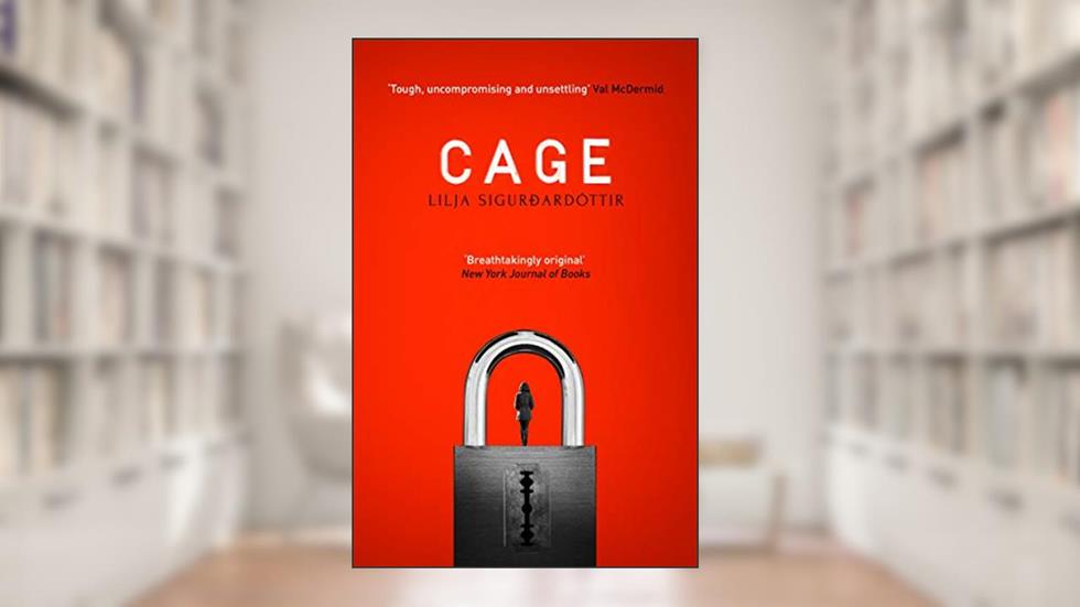 Cage (Reykjavik Noir trilogy Book 3), written by Lilja Sigurdardottir