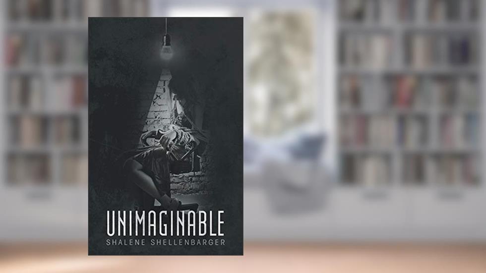 Unimaginable, written by Shalene Shellenbarger