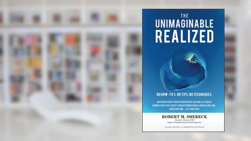 THE UNIMAGINABLE REALIZED, written by Robert Shereck