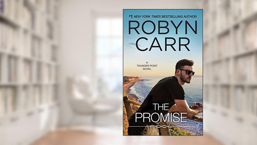 The Promise (Thunder Point Book 5), written by Robyn Carr