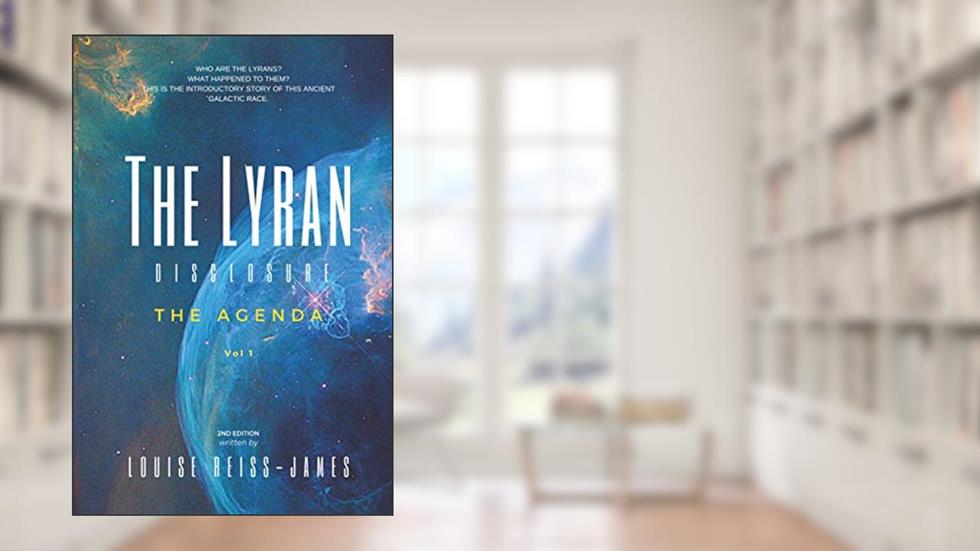 The Lyran Disclosure: The Agenda, written by Louise S Reiss-James