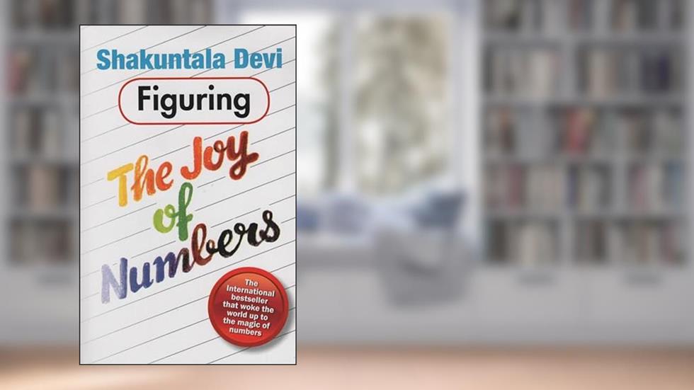 Figuring the Joy of Numbers, written by Devi Shakuntala