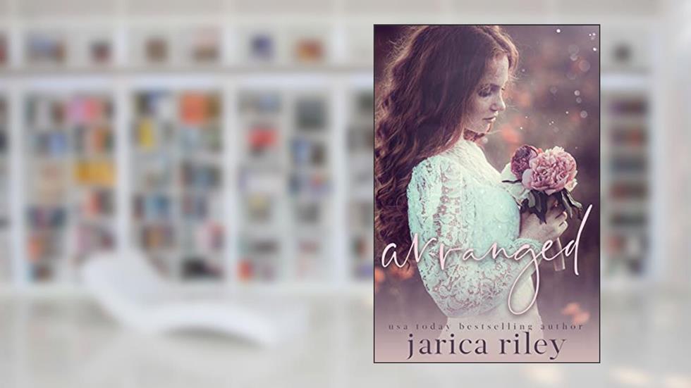 Arranged: A Reverse Harem Standalone Arranged Marriage Romance, written by Jarica Riley