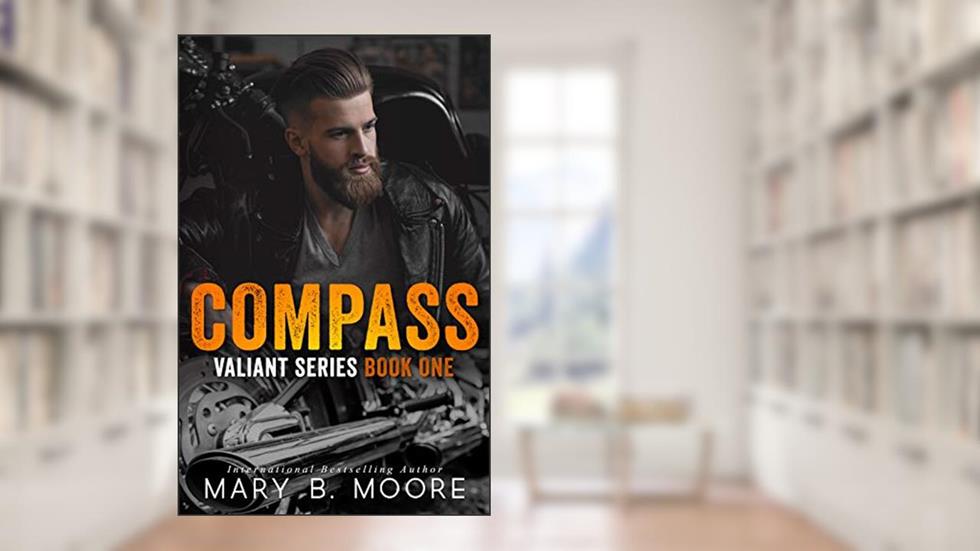 Compass (Valiant MC Book 1), written by Mary B. Moore