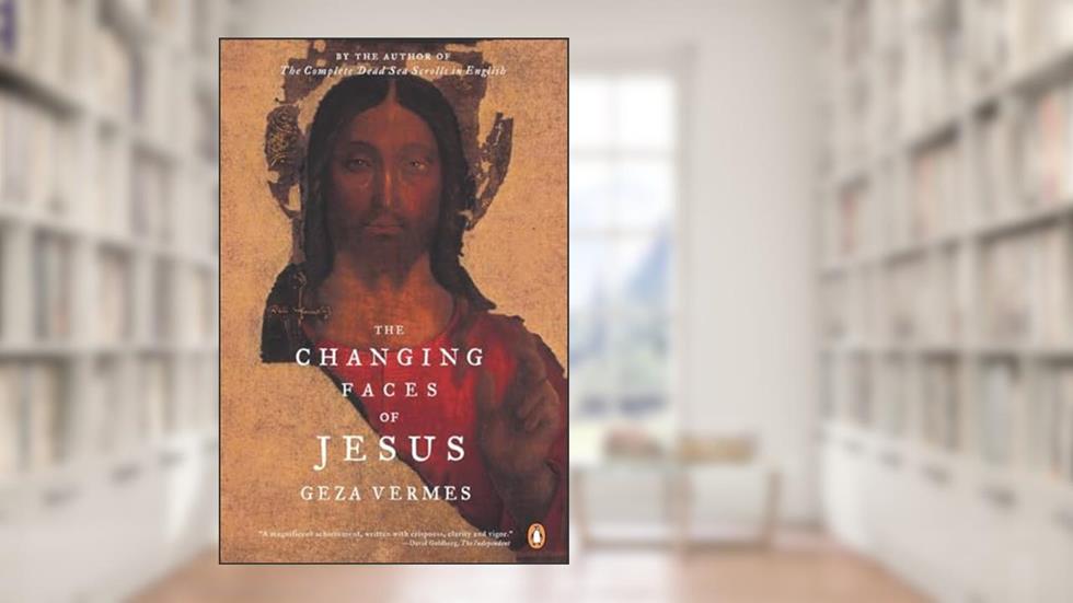 The Changing Faces of Jesus (Compass), written by Geza Vermes