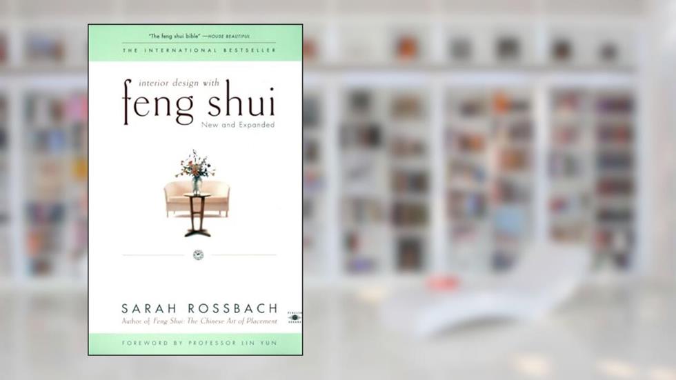 Interior Design with Feng Shui: New and Expanded (Compass), written by Sarah  Rossbach