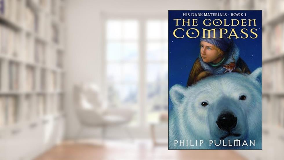 The Golden Compass (His Dark Materials), written by Philip Pullman