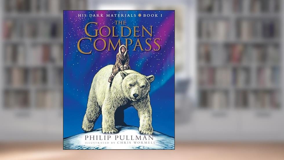 His Dark Materials: The Golden Compass Illustrated Edition, written by Philip Pullman