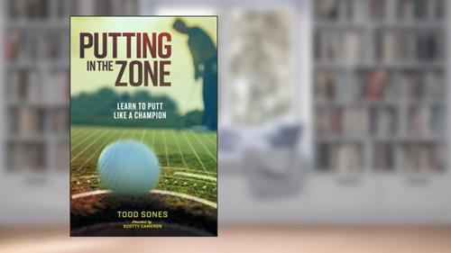 Cover from In The Zone: Learn to Putt Like a Champion, written by Todd Sones; Matthew Rudy