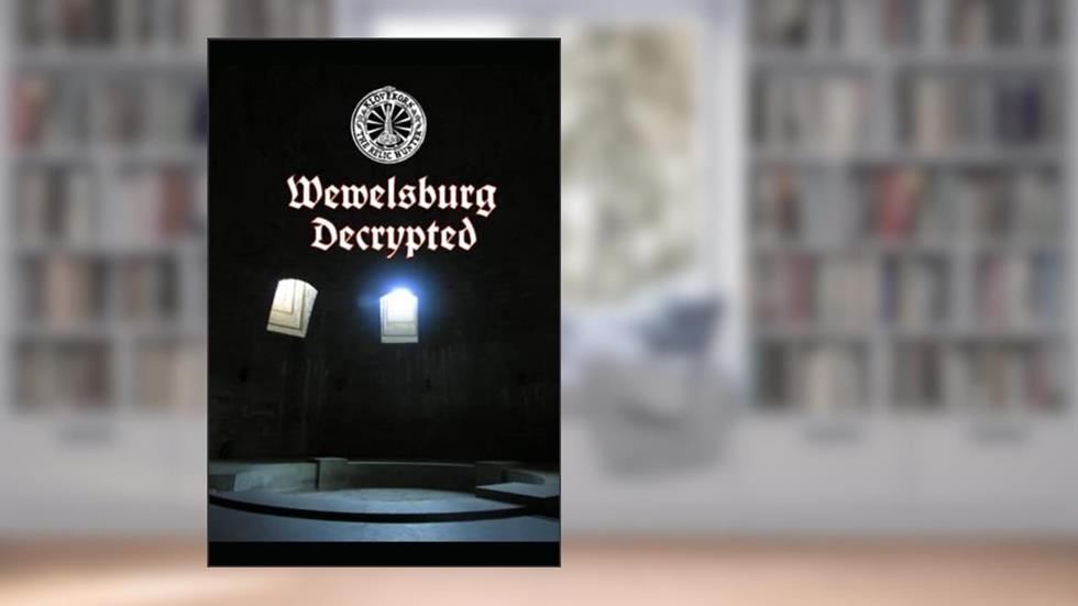 Wewelsburg - Decrypted: Exposing Nazi occultism, the Thule Society and the secret doctrines of Himmler's SS sun-temple., written by Henning Klovekorn