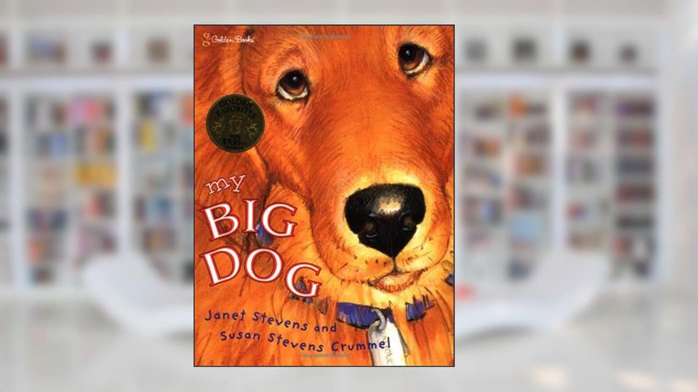 My Big Dog (Family Storytime), written by Janet Stevens