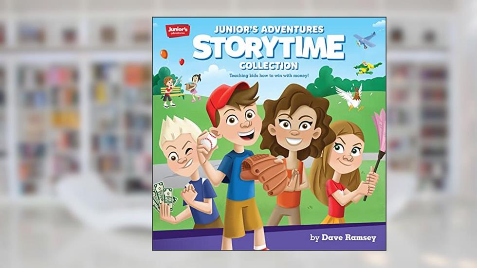 Junior's Adventures Storytime Collection: Teaching kids how to win with money!, written by Dave Ramsey