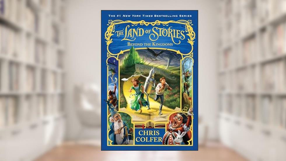 The Land of Stories: Beyond the Kingdoms (The Land of Stories, 4), written by Chris Colfer