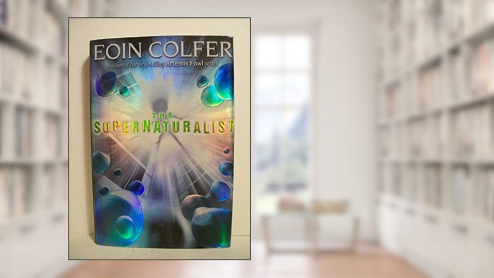 The Supernaturalist, written by Eoin Colfer