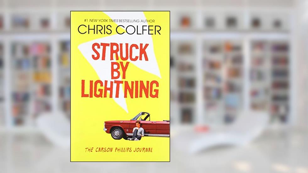 Struck By Lightning: The Carson Phillips Journal (The Land of Stories), written by Chris Colfer