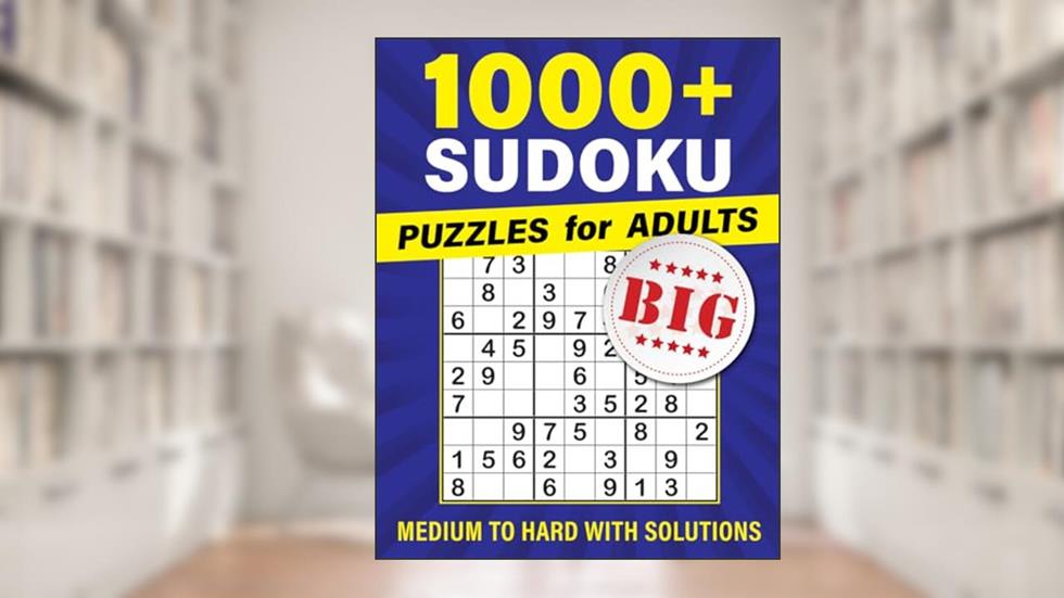 1000+ Sudoku Puzzles for Adults: From Medium to Hard with Full Solutions, written by AGN Press