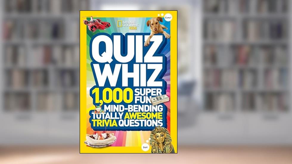 National Geographic Kids Quiz Whiz: 1,000 Super Fun, Mind-bending, Totally Awesome Trivia Questions, written by National Geographic Kids