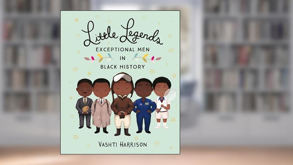 Little Legends: Exceptional Men in Black History (Leaders & Dreamers, 3), written by Vashti Harrison