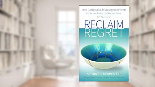 Cover from Reclaim Regret, written by Kathryn Hermes