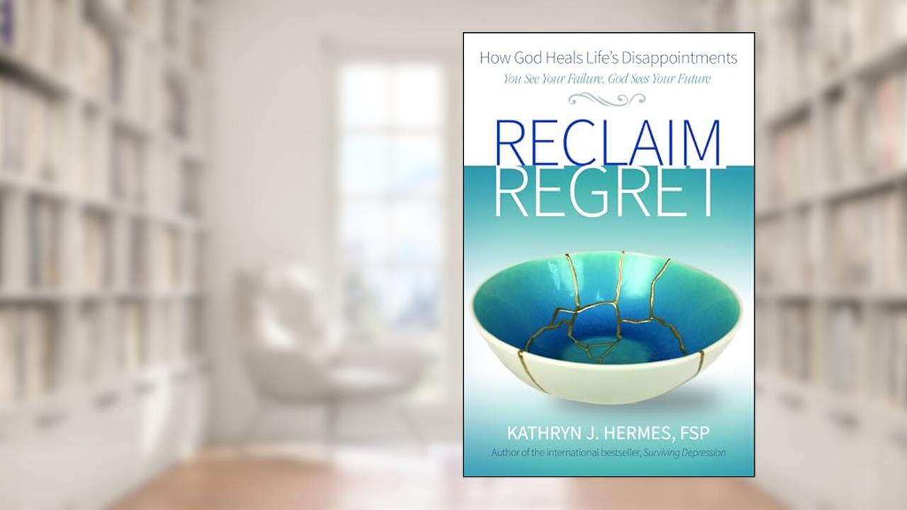 Reclaim Regret, written by Kathryn Hermes