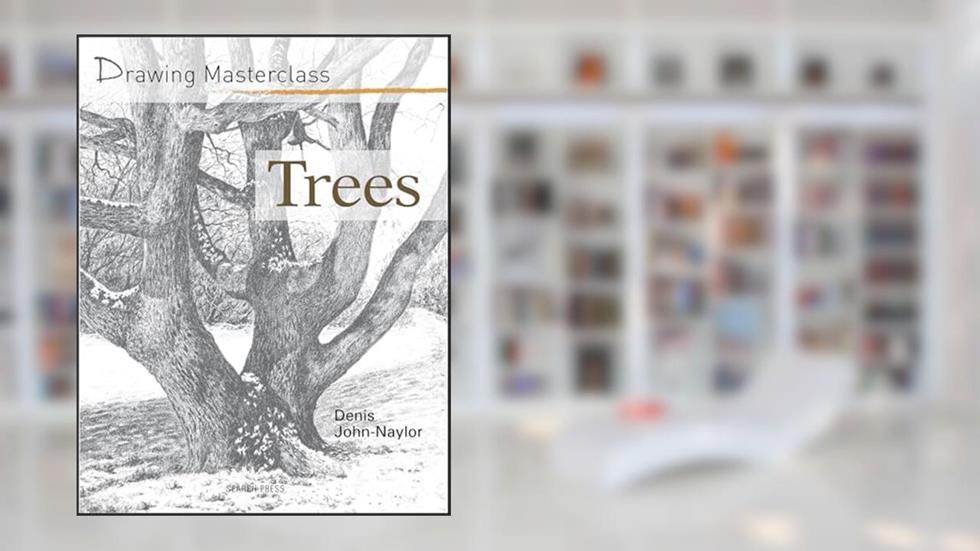 Drawing Masterclass: Trees, written by Denis Naylor
