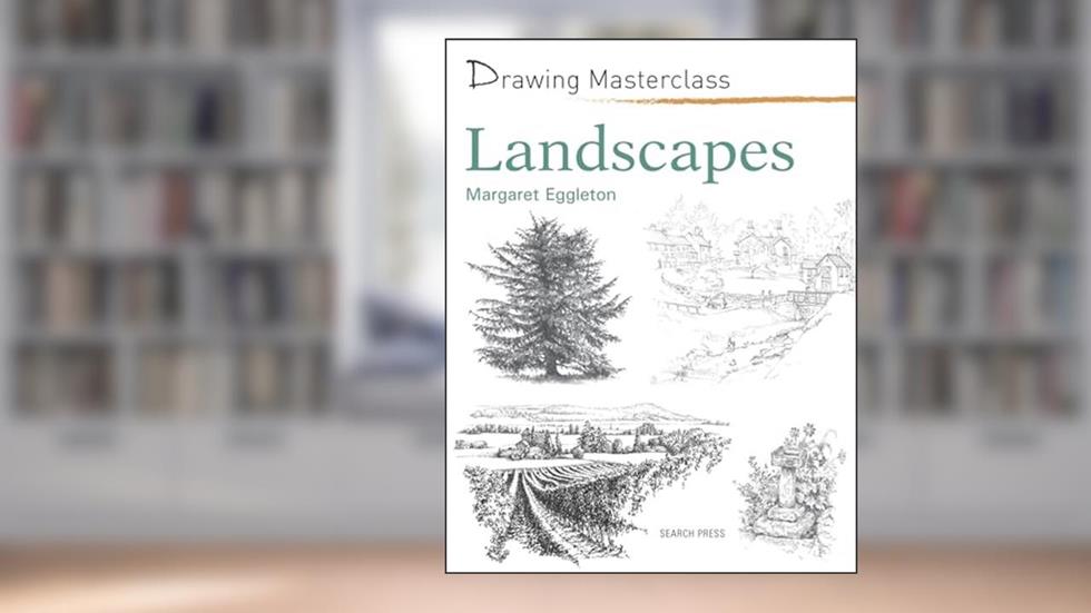 Drawing Masterclass: Landscapes, written by Margaret Eggleton
