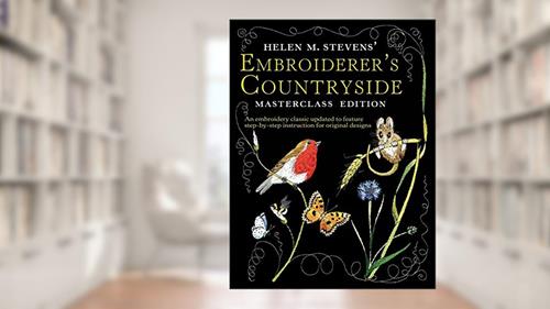 Cover from Helen M. Stevens' Embroiderer's Countryside (Helen Stevens' Masterclass Embroidery (Paperback)), written by Helen M. Stevens