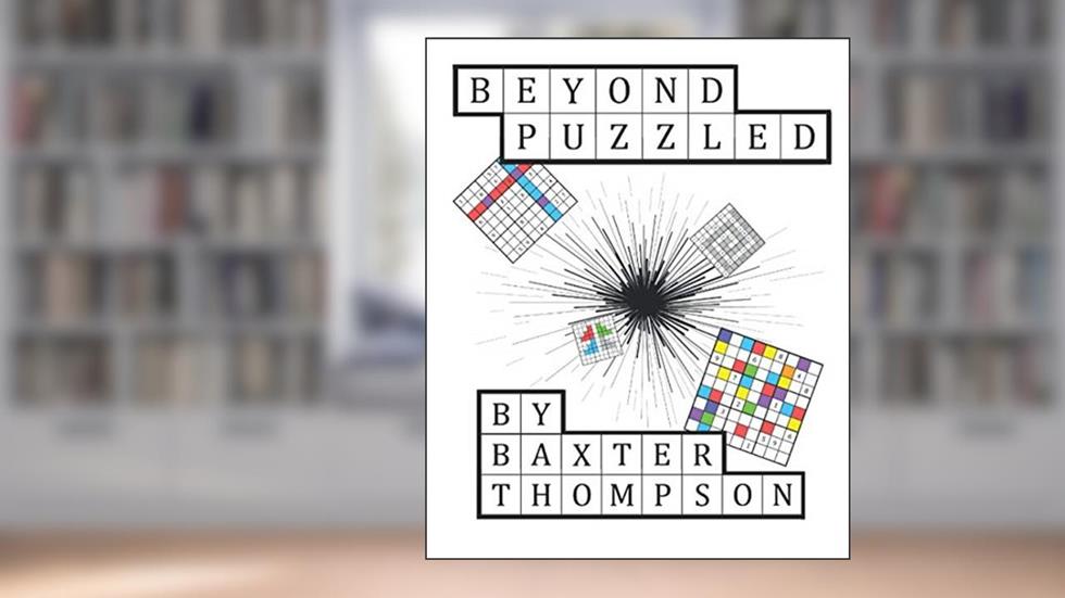 Beyond Puzzled, written by Baxter Thompson
